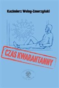Czas kwara... - Kazimierz Wolny-Zmorzyński - Ksiegarnia w UK