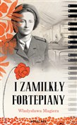 I zamilkły... - Władysława Magiera -  Polish Bookstore 