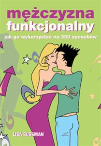 Obrazek Mężczyzna funkcjonalny Jak go wykorzystać na 350 sposobów