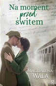 Na moment ... - Magdalena Wala - Ksiegarnia w UK