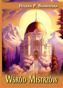 Zobacz : Wśród mist... - Helena P. Bławatska