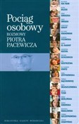 Zobacz : Pociąg oso... - Piotr Pacewicz