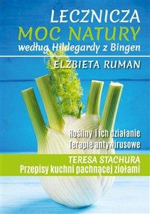 Obrazek Lecznicza moc natury według Hildegardy z Bingen