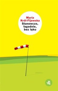 Obrazek Stanowczo, łagodnie, bez lęku