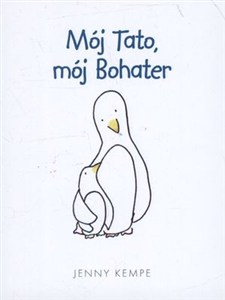 Obrazek MÓJ TATO MÓJ BOHATER