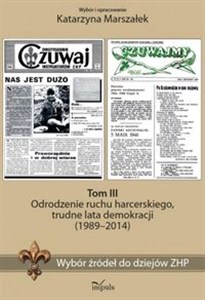 Obrazek Historia Wybór źródeł do dziejów ZHP Tom 3 Odrodzenie, lata demokracji (1989–2014)