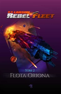 Obrazek Rebel Fleet Tom 2 Flota Oriona