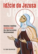 Polska książka : Idźcie do ... - Adam Kaczmarczyk