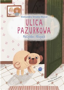 Obrazek Ulica Pazurkowa Matylda i Klopsik