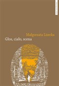 Głos ciało... - Małgorzata Lisecka -  books in polish 