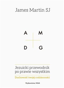 Obrazek Jezuicki przewodnik po prawie wszystkim Duchowość twojej codzienności