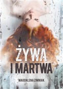 Żywa i mar... - Magdalena Zimniak - Ksiegarnia w UK