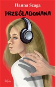 Prześladow... - Hanna Szaga -  foreign books in polish 