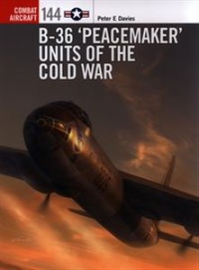 Obrazek B-36 ‘Peacemaker’ Units of the Cold War