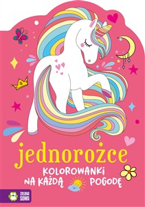 Obrazek Kolorowanki na każdą pogodę Jednorożce