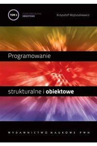 Obrazek Programowanie strukturalne i obiektowe T.2
