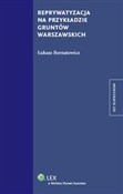 Książka : Reprywatyz... - Łukasz Bernatowicz