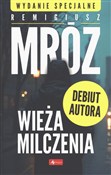 Wieża milc... - Remigiusz Mróz -  Książka z wysyłką do UK