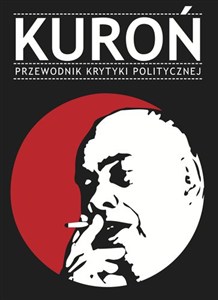 Obrazek Kuroń Przewodnik Krytyki Politycznej