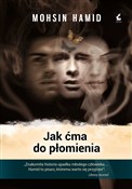 Jak ćma do... - Mohsin Hamid -  books in polish 