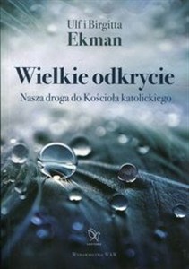 Obrazek Wielkie odkrycie Nasza droga do Kościoła katolickiego