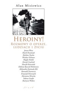 Obrazek Heroiny! Rozmowy o operze, ludziach i życiu