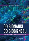 Książka : Od bionauk... - Artur K. Studziński