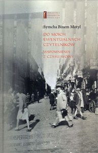 Obrazek Do moich ewentualnych cztelników Wspomnienia z czasu wojny