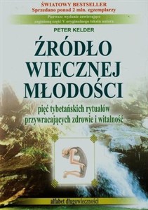 Obrazek Źródło wiecznej młodości pięć tybetańskich rytuałów przywracających zdrowie i witalność