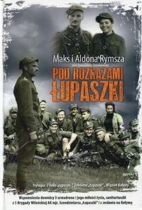 Obrazek Pod rozkazami Łupaszki
