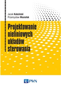 Obrazek Projektowanie nieliniowych układów sterowania