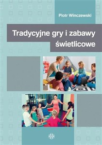 Obrazek Tradycyjne gry i zabawy świetlicowe