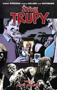 Polska książka : Żywe trupy... - Robert Kirkman, Charlie Adlard, Cliff Rathburn