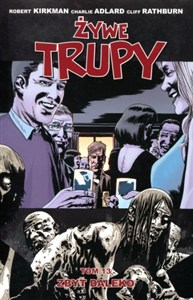 Obrazek Żywe trupy Tom 13 Zbyt daleko