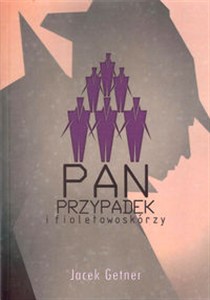 Obrazek Pan Przypadek i fioletowoskórzy