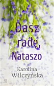 Książka : Dasz radę,... - Karolina Wilczyńska
