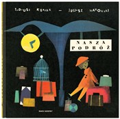 polish book : Nasza podr... - Tadeusz Kubiak