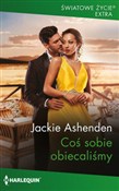 Coś sobie ... - Jackie Ashenden -  Polish Bookstore 