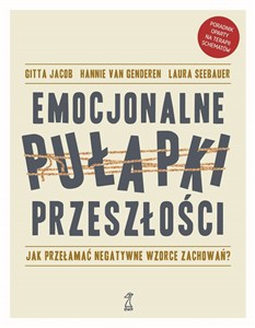 Obrazek Emocjonalne pułapki przeszłości Jak przełamać negatywne wzorce zachowań?