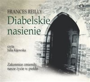 Obrazek [Audiobook] Diabelskie nasienie Zakonnice zmieniły nasze życie w piekło