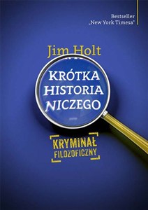 Obrazek Krótka historia niczego Kryminał filozoficzny