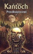 Zobacz : Przedksięż... - Anna Kańtoch
