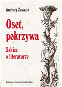 Obrazek Oset pokrzywa Szkice o literaturze