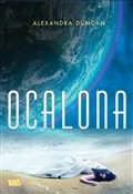 Ocalona - Alexandra Duncan -  Książka z wysyłką do UK