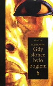 Obrazek Gdy słońce było bogiem