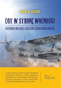 Obrazek Lot w stronę wolności Historia wielkiej ucieczki stanu wojennego