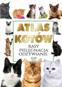 Obrazek Atlas Kotów Rasy Pielęgnacja Odżywianie