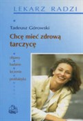 Chcę mieć ... - Tadeusz Górowski -  Książka z wysyłką do UK
