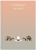 Polska książka : O Kapelusz... - Jon Klassen