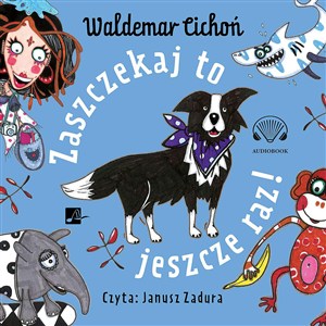 Obrazek [Audiobook] Zaszczekaj to jeszcze raz!